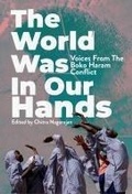 Cover: The World Was in Our Hands - Cassava Republic Press