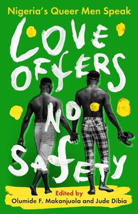 Abbildung von: Love Offers No Safety - Cassava Republic Press