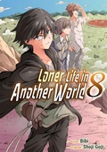 Cover: Loner Life in Another World 8 (Loner Life in Another World (manga), #8) - Kaiten Books LLC