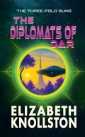 Cover: The Diplomats of Dar (The Three-Fold Suns, #3) - Lewis Bros. Press