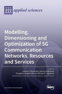 Enlarge image Cover: Modelling, Dimensioning and Optimization of 5G Communication Networks, Resources and Services - MDPI AG