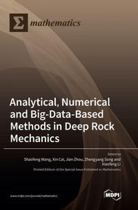 Enlarge image Cover: Analytical, Numerical and Big-Data-Based Methods in Deep Rock Mechanics - MDPI AG