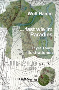 Enlarge image Cover: ...fast wie im Paradies - PänK Verlag UG