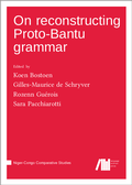 Cover: On reconstructing Proto-Bantu grammar - Language Science Press