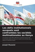Cover: Les defis institutionnels auxquels sont confrontees les societes multinationales au Kenya - Editions Notre Savoir