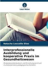 Abbildung von: Interprofessionelle Ausbildung und kooperative Praxis im Gesundheitswesen - Verlag Unser Wissen