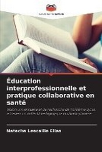 Abbildung von: Education interprofessionnelle et pratique collaborative en sante - Editions Notre Savoir