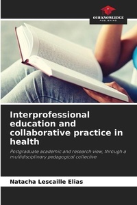Abbildung von: Interprofessional education and collaborative practice in health - Our Knowledge Publishing