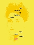 Cover: You Refuse to Believe that You Ever Liked Pink - Schilt Publishing b.v.