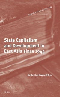 Enlarge image Cover: State Capitalism and Development in East Asia since 1945 - Brill