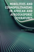 Cover: Mobilities and Cosmopolitanisms in African and Afrodiasporic Literatures - Brill