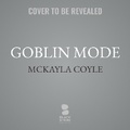 Cover: Goblin Mode - Blackstone Publishing