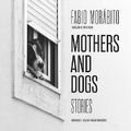 Cover: Mothers and Dogs - Blackstone Publishing