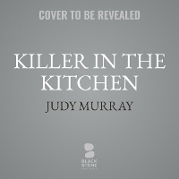 Enlarge image Cover: Killer in the Kitchen - Blackstone Publishing