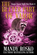 Cover: The Better Part of Valour (Shape Up or Shift Out, #4) - Shape Up or Shift Out