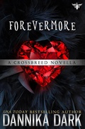 Cover: Forevermore (Crossbreed Series, #13) - Dannika Dark