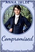 Cover: Compromised (Sensual Intimate Pride & Prejudice Variation) - Anna Imlee