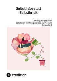 Abbildung von: Selbstliebe statt Selbstkritik - tredition