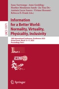 Cover: Information for a Better World: Normality, Virtuality, Physicality, Inclusivity - Springer
