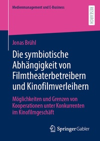 Abbildung von: Die symbiotische Abhängigkeit von Filmtheaterbetreibern und Kinofilmverleihern - Springer Gabler
