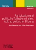 Cover: Partizipation und politische Teilhabe mit allen: Auftrag politischer Bildung - Wochenschau Verlag