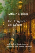 Cover: Ein Fragment des Lebens und andere Erz&auml;hlungen - epubli