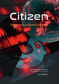 Abbildung von: Citizen - Somebody is watching you! Security Guide - Part I, Sprachversion: Deutsch - epubli