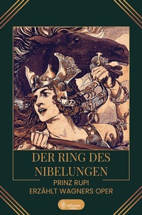 Abbildung von: Der Ring des Nibelungen - Antheum Verlag