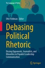 Cover: Debasing Political Rhetoric - Springer