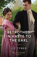 Cover: Betrothed In Haste To The Earl - HarperCollins