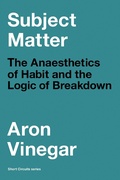 Cover: Subject Matter - MIT Press