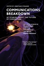 Cover: Communications Breakdown - MIT Press