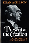Cover: Present at the Creation - W. W. Norton & Company