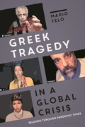 Cover: Greek Tragedy in a Global Crisis - Bloomsbury Academic