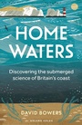 Cover: Home Waters - Adlard Coles Nautical