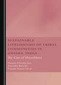 Cover: Sustainable Livelihoods of Tribal Communities in Odisha, India - Cambridge Scholars Publishing