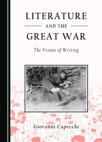 Abbildung von: Literature and the Great War - Cambridge Scholars Publishing