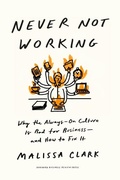 Cover: Never Not Working - Harvard Business Review Press