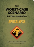 Cover: The Worst-Case Scenario Survival Handbook: Apocalypse - Quirk Books