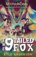 Cover: The MountainSea Scrolls & The 9 Tailed Fox - Worlds Within Books
