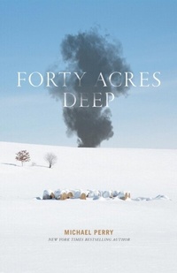 Enlarge image Cover: Forty Acres Deep - Sneezing Cow, Inc.