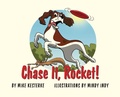 Cover: Chase It, Rocket! - Mission Point Press