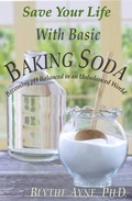 Cover: Save Your Life with Basic Baking Soda - Emerson & Tilman, Publishers