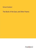 Cover: The Book of the East, and Other Poems - Anatiposi Verlag