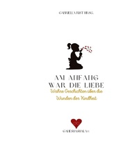 Enlarge image Cover: Am Anfang war die Liebe - GANESHASHALA® Verlag