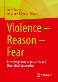 Enlarge image Cover: Violence - Reason - Fear - Springer