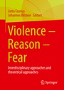Cover: Violence - Reason - Fear - Springer