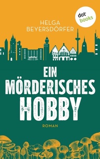 Abbildung von: Ein mörderisches Hobby - dotbooks