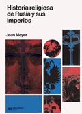 Cover: Historia religiosa de Rusia y sus imperios - Siglo XXI Editores M&eacute;xico