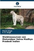 Cover: Waldressourcen von Mukundpur Satna Madhya Pradesh Indien - Verlag Unser Wissen